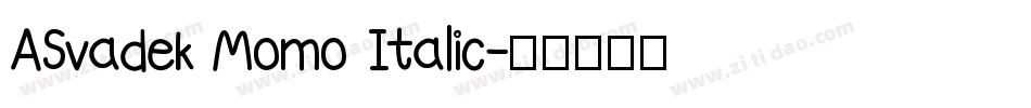 ASvadek Momo Italic字体转换